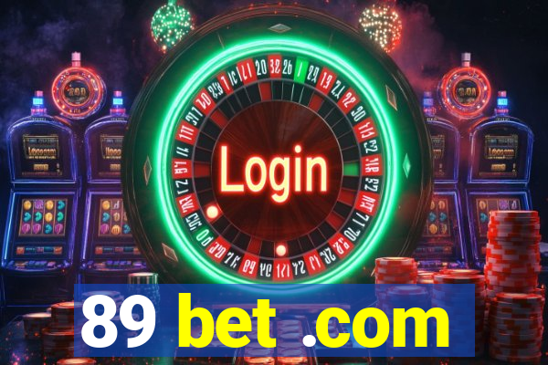 89 bet .com